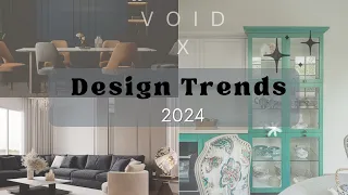 UPCOMING INTERIOR DESIGN TRENDS IN 2024 | VOID | #designtrends #interiordesigntrends #interiors