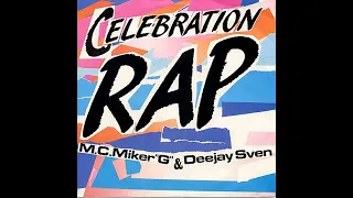 Celebration Rap (We Are Family / Celebration) (1986) (12") M.C. Mike "G" & D.J. Sven