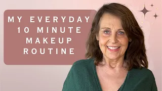 My REALISTIC 10 minute makeup routine as a 65 year old