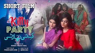 Kitty Party | Short Film | Faseeh Bari Khan | Imran Qazi | Raahat Productions