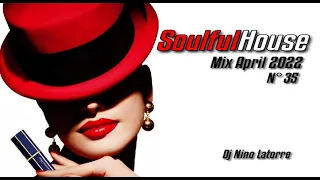 Soulful House Mix April 2022 N°35