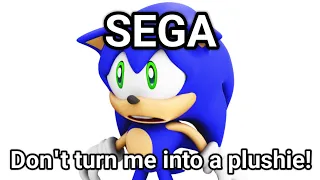 Sega, Please Don't Turn Me Into a Marketable Plushie (Sonic)