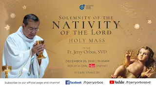 Holy Mass 10:00AM,  25 Dec 2022 with Fr. Jerry Orbos, SVD | Solemnity of the Nativity of the Lord