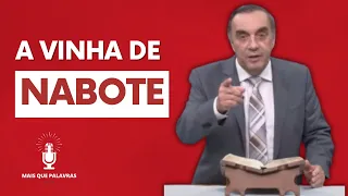 A VINHA DE NABOTE - Pr Amadeu