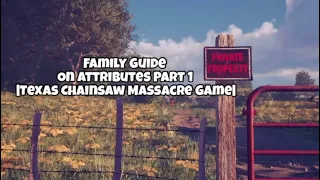 Quick Family Guide On Attributes Part 1 | Texas Chainsaw Massacre Game