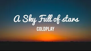 A Sky Full of Stars - Coldplay - video (lyrics music)