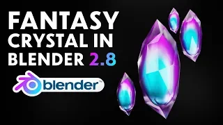 Blender Fantasy Crystals in Blender 2.8