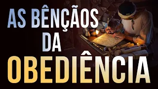 AS BÊNÇÃOS DA OBEDIÊNCIA