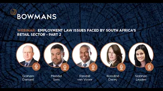 Webinar: Employment law issues faced by South Africa’s retail sector - Part 2