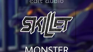 Skillet - Monster edit audio