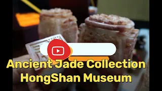 Ancient Chinese Jade | English | HongShan Museum | ShangHai Jade Expo 2010 #hongshanjade