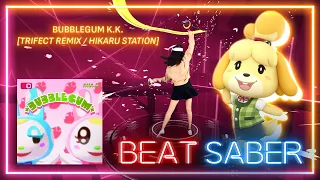 [BEAT SABER] BUBBLEGUM K.K. - TRIFECT REMIX (Hikaru Station Cover) [MIXED REALITY]