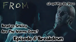 From S2 Episode 6 Breakdown "Pas De Deux" || Boyd vs Smiley + Are The Worms Really Gone?