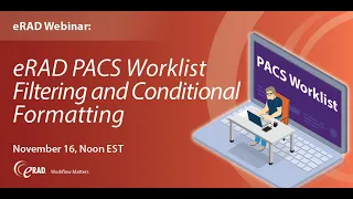 eRAD PACS Worklist Filtering and Conditional Formatting