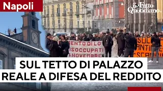 Napoli, disoccupati sul tetto di Palazzo Reale. Continua la protesta a difesa del Reddito