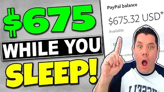 Earn $675+ Per DAY While You SLEEP from Anywhere in the WORLD🌏 (Make Money Online)