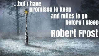 Robert Frost - Stopping by Woods on a Snowy Evening ("The woods are lovely dark and deep")