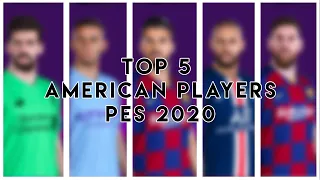TOP 5 AMERICAN PLAYES IN PES 2020 | TopLima