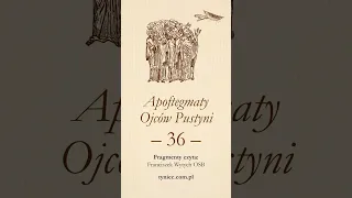 Apoftegmaty Ojców Pustyni #36