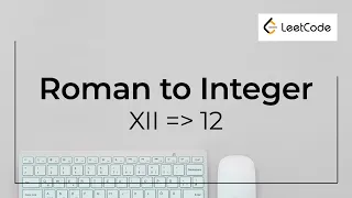 LeetCode: Roman to Integer