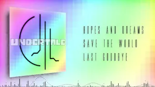 Undertale - Hopes & Dreams, SAVE the World, Last Goodbye [Dual Mix]