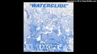 Recipe - Waterglide [1984] [magnums extended mix]