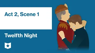 Twelfth Night by William Shakespeare | Act 2, Scene 1