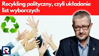 Recykling polityczny, czyli układanie list wyborczych | Salonik polityczny 2/3