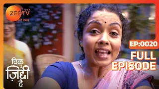 Dil Yeh Ziddi Hai - Full Episode - 20 - Megha Ray, Rohit Suchanti, Shoaib Ali - Zee TV