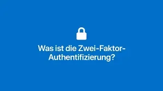 Was ist die Zwei-Faktor-Authentifizierung? — Apple Support