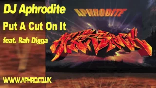 Aphrodite feat. Rah Digga - Put A Cut On It