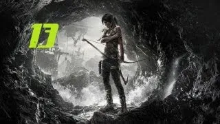 Прохождение Tomb Raider: Часть 13 Неприятная пещера