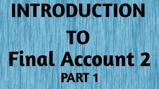 11th Accountancy- Chapter 13(Introduction to final account 2) Part 1