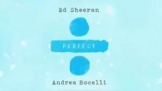 Ed Sheeran – Perfect Symphony with Andrea Bocelli  [2x Speed]