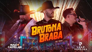 BRUTONA BRABA - Hugo & Castellari, Luan Pereira (Resenha na Roça Ao Vivo)