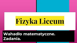 Wahadło matematyczne. Zadania. Nowa Era. 1 z 3