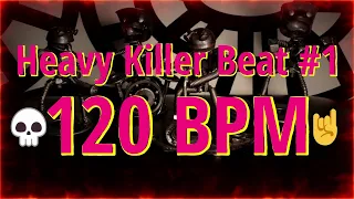 120 BPM - Heavy Killer Beat #1 - 4/4 #drumbeat  - #drumtrack  - #trashbeat  🥁🎸🎹🤘