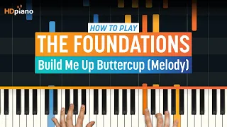 How to Play "Build Me up Buttercup" by The Foundations (Melody) | HDpiano (Part 1) Piano Tutorial