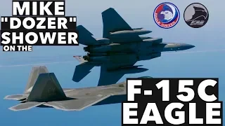 Interview with Mike "Dozer" Shower on the F-15C Eagle