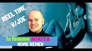 La Femme Nikita (1990) - REEL TIME w/Joe movie review