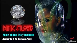 Pink Floyd - Shine on You Crazy Diamond (traduzione italiano)