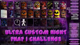 ULTRA Custom Night - FNAF 1 CHALLENGE-