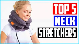 Top 5 Best Neck Stretchers In 2022 Reviews