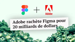 Adobe rachète Figma pour 20 Milliards