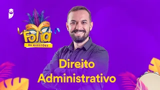 Folia de Questões: Direito Administrativo - Prof. Herbert Almeida