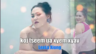 Koj Tseem Ua Xyem Xyav - Leela Xiong