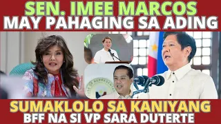 Senator Imee Marcos may pahaging sa kaniyang ading. Sumaklolo sa kaniyang bff na VP Sara Duterte.