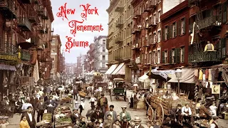 New York Tenement Slums (From American Dream to Living Nightmare)