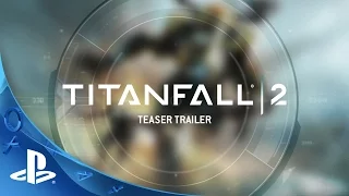 Titanfall 2 - Teaser Trailer | PS4