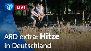 Hitze in Deutschland | ARD extra